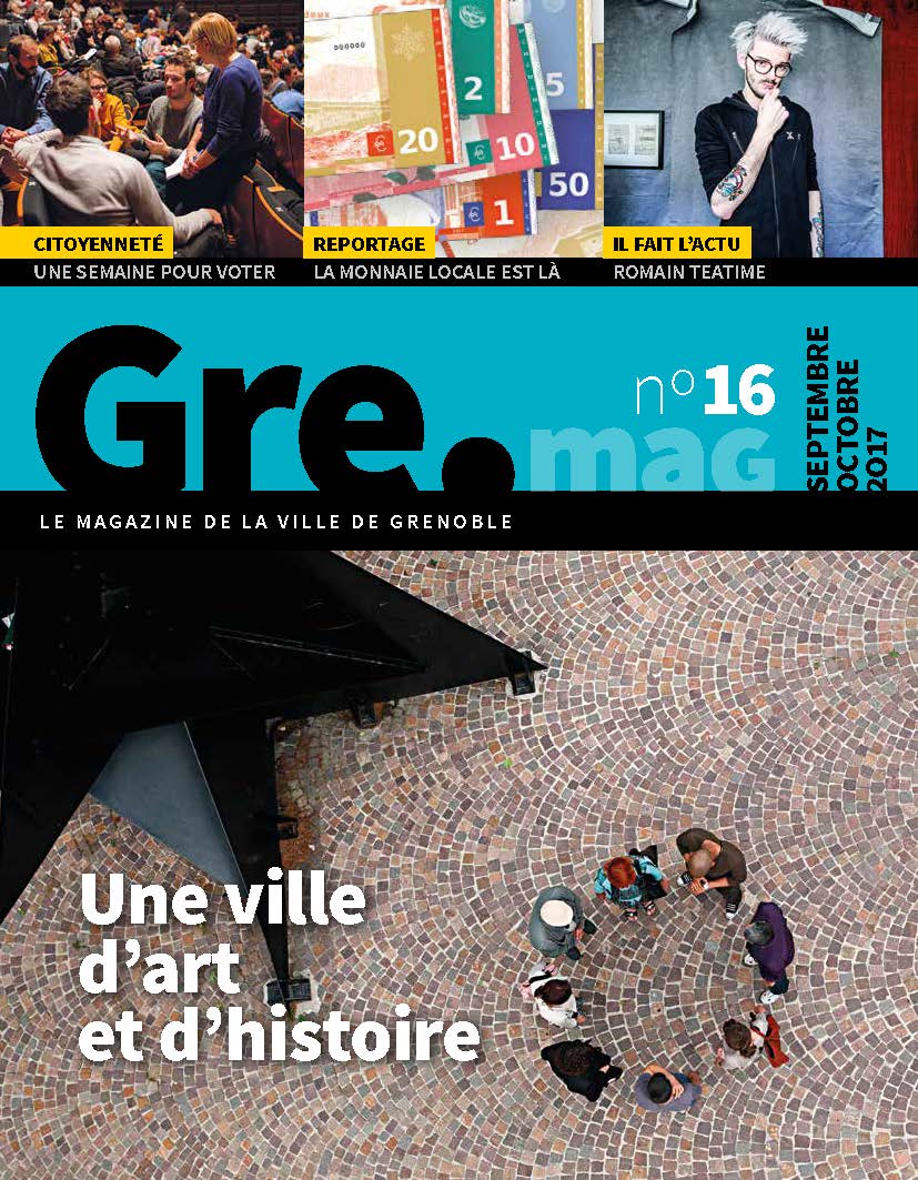 Accéder au magazine : Gre.mag n°16 septembre-octobre 2017