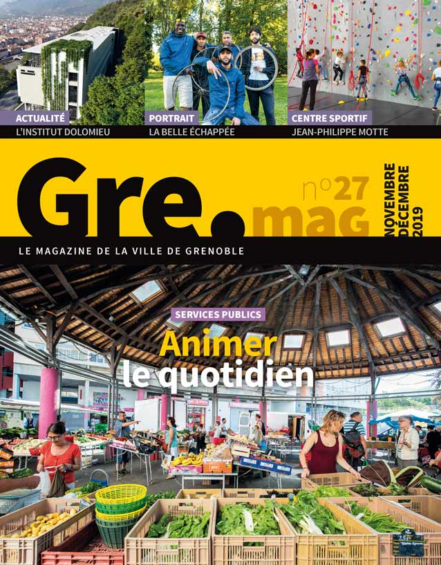 Accéder au magazine : Gre.mag n°27 novembre – décembre 2019